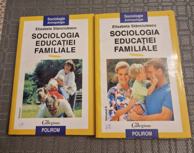Sociologia educatiei familiale 2 volume Elisabeta Stanciulescu foto