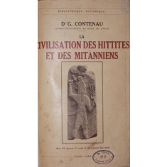 LA CIVILISATION DES HITTITES ET DES MITANNIENS - DR . G . CONTENAU