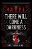 There Will Come a Darkness