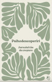 Cumpara ieftin Psihodescoperiri. Jurnalul tău de creștere