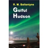 Golful Hudson - Ballantyne R.M.