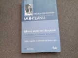 Ultimii sapte ani de acasa. Un ziarist in dosarele Securitatii Neculai Constantin Munteanu -