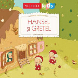 Hansel și Gretel (Seria Primele mele povești) - Paperback - Gretchen von S. - Niculescu