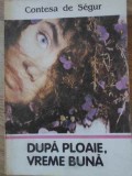 DUPA PLOAIE, VREME BUNA-CONTESA DE SEGUR