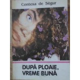 DUPA PLOAIE, VREME BUNA-CONTESA DE SEGUR-117070