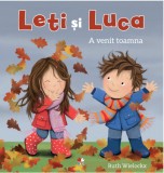 Cumpara ieftin Leti si Luca. A venit toamna | Ruth Wielockx