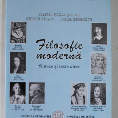 FILOSOFIE MODERNA, SINTEZE SI TEXTE ALESE de IOAN N. ROSCA, SERGIU BALAN, 2006
