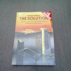 SOUTH AFRICA. THE SOLUTION - LEON LOUW (CARTE IN LIMBA ENGLEZA)