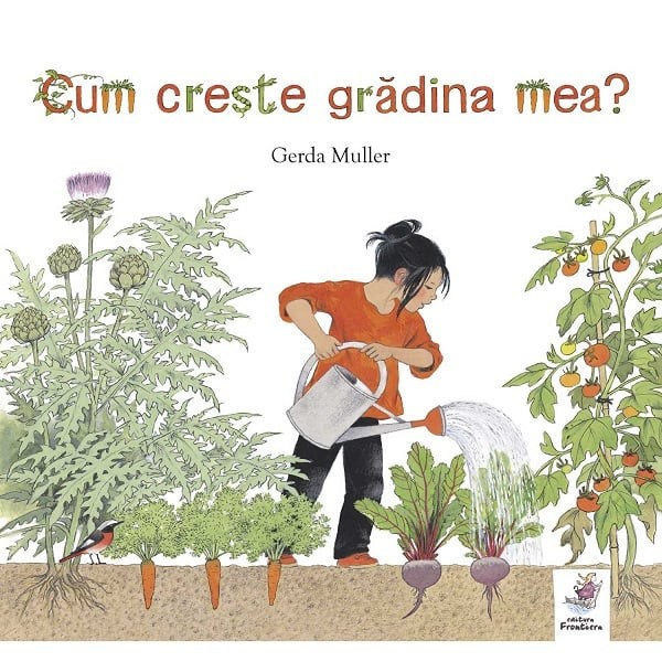 Cum Creste Gradina Mea?, Gerda Muller - Editura Frontiera