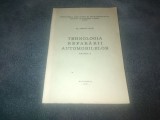 EMILIAN BACIU - TEHNOLOGIA REPARARII AUTOMOBILELOR VOL II 1980