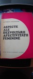 Aspecte ale dezvoltarii afectivitatii feminine