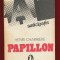 Henri Charriere &quot;Papillon&quot; - Editura Artemis 1991