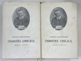 DIMITRIE ONCIUL ( SCRIERI ISTORICE ) , VOLUMELE I - II de AURELIAN SACERDOTEANU , 1968