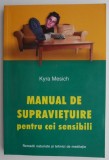 Manual de supravietuire pentru cei sensibili &ndash; Kyra Mesich (cateva sublinieri)