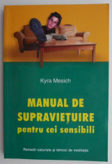 Manual de supravietuire pentru cei sensibili ? Kyra Mesich foto