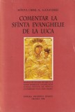 Sfantul Chiril al Alexandriei - Comentar la Sfanta Evanghelie de la Luca