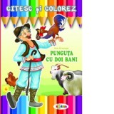 Citesc si colorez - Punguta cu doi bani - Ion Creanga