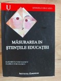 Masurarea in stiintele educatiei- Elisabeta Voiculescu, Florea Voiculescu