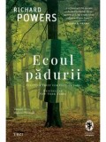 Ecoul padurii/Richard Powers