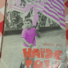 HAIDE POLI MIRCEA JIVA CU AUTOGRAFUL AUTORULUI !!!!! 1974