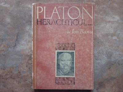 PLATON HERACLITICUL - Ion Banu, 1972 foto