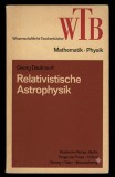 Relativistische Astrophysik / Georg Dautcourt