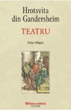 Teatru - Hrotsvita din Gandersheim