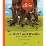 A t&ouml;lgyfa sz&uuml;let&eacute;snapja - Mes&eacute;k a term&eacute;szetről - Zelk Zolt&aacute;n