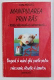 MANIPULAREA PRIN RAS de JON MACKS , 2003