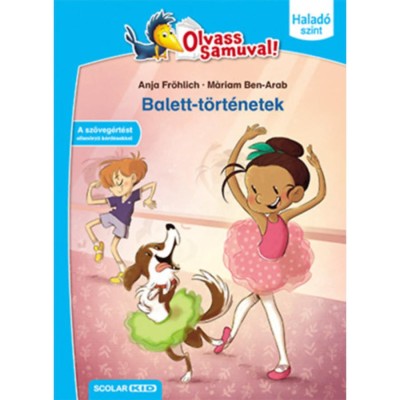 Balett-t&amp;ouml;rt&amp;eacute;netek - Olvass Samuval! - Halad&amp;oacute; szint 1. k&amp;ouml;tet - Anja Fr&amp;ouml;hlich foto