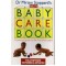 Miriam Stoppard - Baby Care Book - A practical guide to the first
