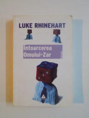 INTOARCEREA OMULUI-ZAR de LUKE RHINEHART, 2007 foto