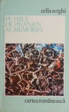Pe firul de paianjen al memoriei - Cella Serghi - Roman - Carte beletristica