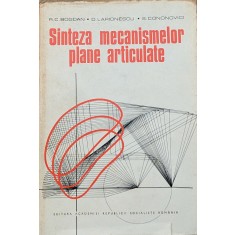 Sinteza Mecanismelor Plane Articulate - R.c. Bogdan D. Larionescu S. Cononovici , A676