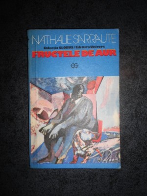 NATHALIE SARRAUTE - FRUCTELE DE AUR foto