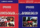 Cumpara ieftin Episodes in Business English I &amp; II - Luminita Andrei, Olesia Lupu, Sedcom Libris, Iasi, 2003, Activity Book + Student&#039;s Book