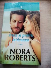 Acum si pentru totdeauna - Nora Roberts, dragoste foto