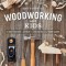 The Guide to Woodworking with Kids: 15 Craft Projects to Develop Lifelong Skills of Young Makers