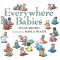 Everywhere Babies (Padded Board Book)