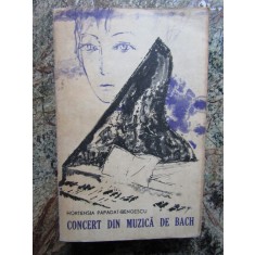 CONCERT DIN MUZICA DE BACH-HORTENSIA PAPADAT-BENGESCU