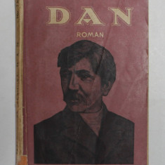 DAN - roman de AL. VLAHUTA , PARTEA I , INCEPUTUL SECOLULUI XX