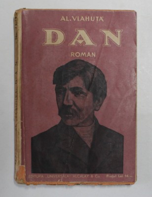 DAN - roman de AL. VLAHUTA , PARTEA I , INCEPUTUL SECOLULUI XX foto