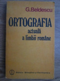 G. Beldescu - Ortografia actuala a limbii romane