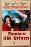 (C507) MADELEINE BRENT - EVADARE DIN INFERN