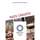 Magyar Olimpiai Lexikon - Tokio Exkluziv - Hod&aacute;k S&aacute;ndor