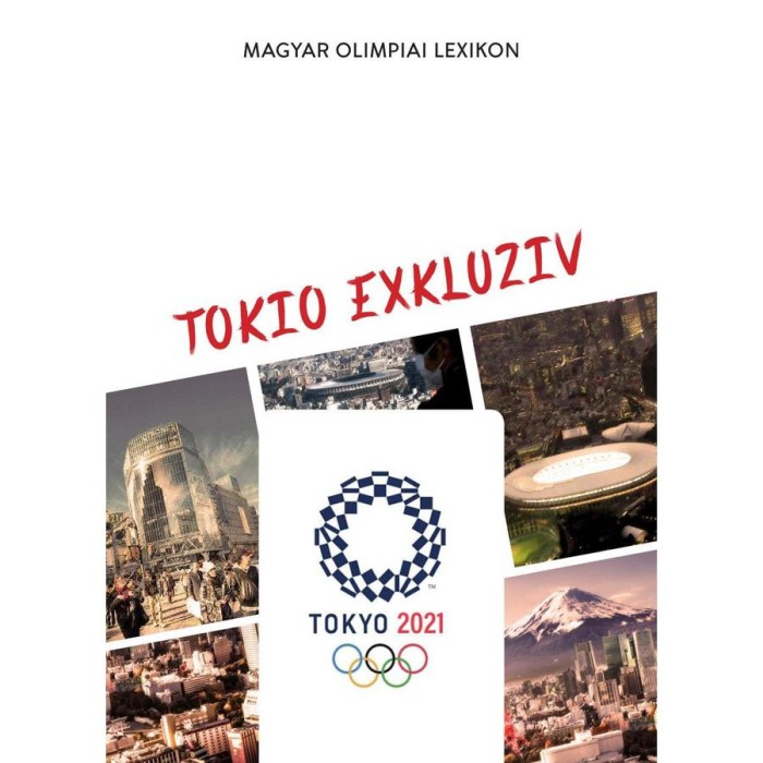 Magyar Olimpiai Lexikon - Tokio Exkluziv - Hod&aacute;k S&aacute;ndor