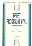 Drept procesual civil I: Executarea silita - Savelly Zilberstein, Viorel Mihai Ciobanu