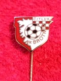 Insigna fotbal - HNK BROTNJO CITLUK (Bosnia&amp;Herzegovina)