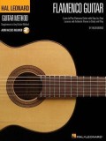 Flamenco Guitar: Learn to Play Flamenco Guitar with Step-By-Step Lessons and Authentic Pieces to Study and Play [With CD]