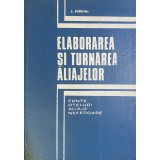 L. Sofroni - Elaborarea si turnarea aliajelor (Editia: 1975)